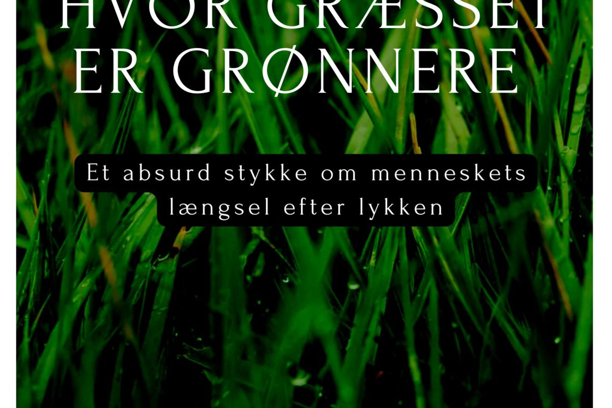 Plakat - Hvor græsset er grønnere